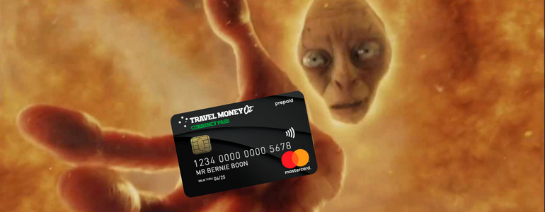 Gollum with Travel Money Oz Currency Pass